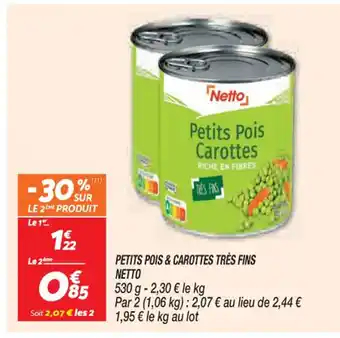 Netto PETITS POIS & CAROTTES TRÈS FINS offre