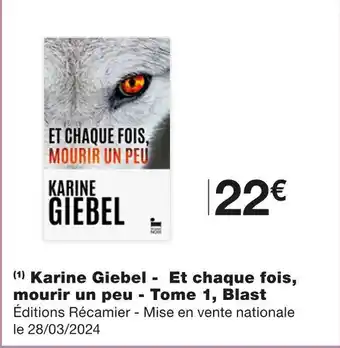 Monoprix Karine Giebel - Et chaque fois, mourir un peu - Tome 1, Blast offre