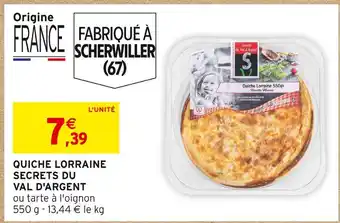 Intermarché SECRETS DU VAL D'ARGENT QUICHE LORRAINE offre