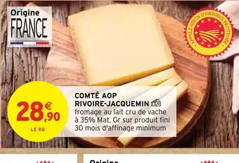 Intermarché COMTÉ AOP RIVOIRE-JACQUEMIN offre
