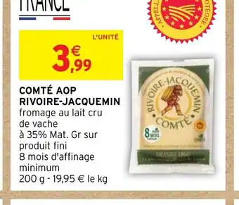 Intermarché COMTÉ AOP RIVOIRE-JACQUEMIN offre