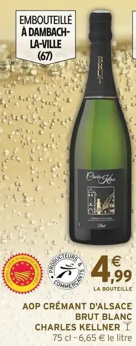 Intermarché CHARLES KELLNER AOP CRÉMANT D'ALSACE BRUT BLANC offre