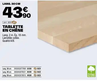 Brico Dépôt TABLETTE EN CHENE offre