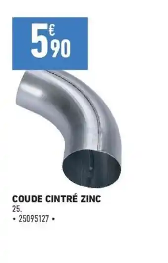 Brico Cash COUDE CINTRÉ ZINC offre