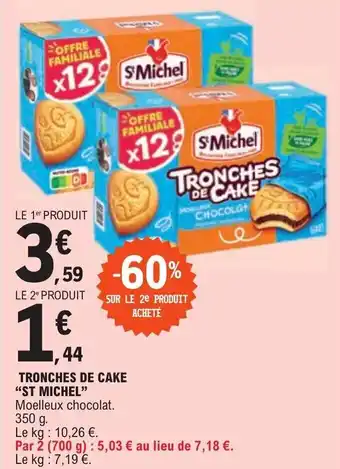 E.Leclerc TRONCHES DE CAKE "ST MICHEL" offre