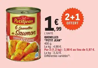 E.Leclerc QUENELLES "PETIT JEAN" 400 g. offre