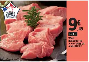 E.Leclerc VEAU : BLANQUETTE ✰✰✰ SANS OS À MIJOTER(¹) offre