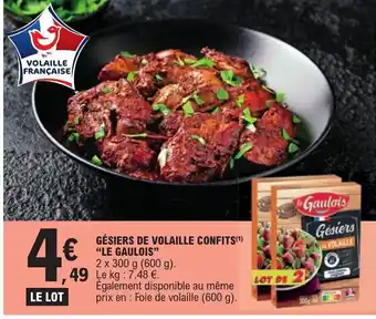 E.Leclerc GÉSIERS DE VOLAILLE CONFITS (1) "LE GAULOIS" offre