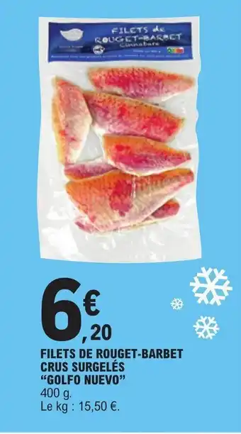 E.Leclerc FILETS DE ROUGET-BARBET CRUS SURGELÉS "GOLFO NUEVO" 400 g. offre