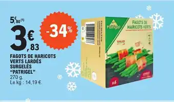 E.Leclerc FAGOTS DE HARICOTS VERTS LARDÉS SURGELÉS "PATRIGEL" 270 g offre