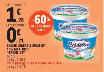 E.Leclerc CRÈME LÉGÈRE & ÉPAISSE(2) 15% MAT. GR.(5) "BRIDÉLICE" offre