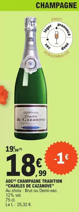E.Leclerc AOC(4) CHAMPAGNE TRADITION "CHARLES DE CAZANOVE" offre