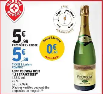 E.Leclerc AOP (2) VOUVRAY BRUT "LES CARACTÈRES" offre