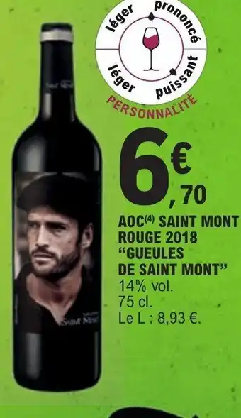 E.Leclerc AOC(4) SAINT MONT ROUGE 2018 "GUEULES DE SAINT MONT❞ 14% vol. offre