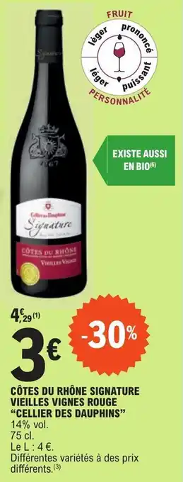 E.Leclerc CÔTES DU RHÔNE SIGNATURE VIEILLES VIGNES ROUGE "CELLIER DES DAUPHINS" 14% vol. offre