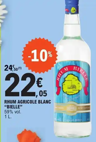 E.Leclerc RHUM AGRICOLE BLANC "BIELLE" offre