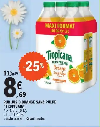 E.Leclerc PUR JUS D'ORANGE SANS PULPE "TROPICANA" offre