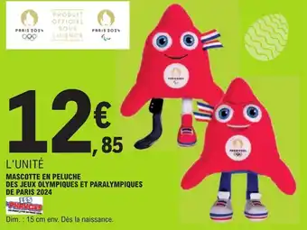 E.Leclerc MASCOTTE EN PELUCHE DES JEUX OLYMPIQUES ET PARALYMPIQUES offre