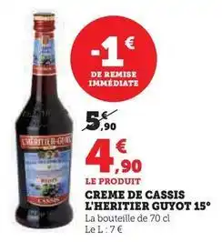 Hyper U L'heritier guyot - creme de cassis 15° offre