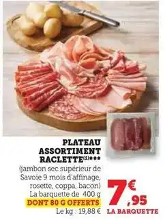 Super U Plateau assortiment raclette offre