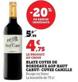 Hyper U Cuvee camille - blaye cotes de bordeaux aop haut cabut offre