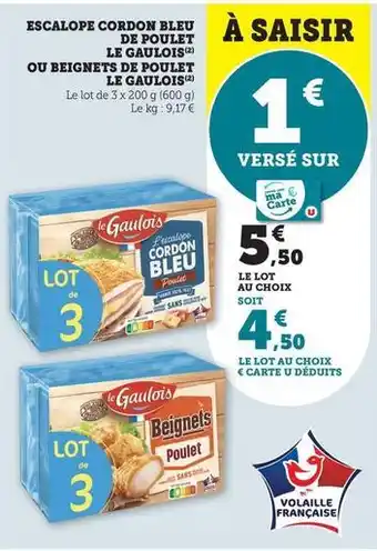U Express Le gaulois - escalope cordon bleu de poulet ou beignets de poulet offre