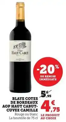 U Express Haut cabut cuvee camille - blaye cotes de bordeaux aop offre