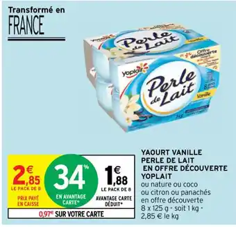 Intermarché Contact YAOURT VANILLE PERLE DE LAIT EN OFFRE DÉCOUVERTE YOPLAIT offre