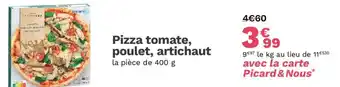 Picard Pizza tomate, poulet, artichaut la pièce de 400 g offre
