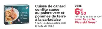 Picard Cuisse de canard confite sauce au poivre vert et pommes de terre à la sarladaise offre