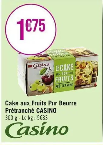 Casino Supermarchés Cake aux Fruits Pur Beurre Prétranché CASINO offre