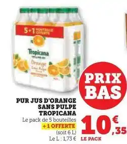 Hyper U Tropicana - pur jus d'orange sans pulpe offre