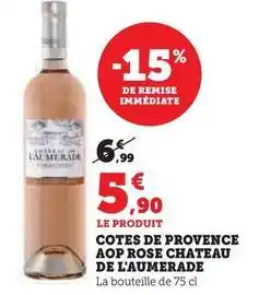 Hyper U Chateau de l'aumerade - cotes de provence aop rose offre