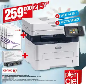 Plein ciel Xerox multifonction laser monochrome a4 b215v offre