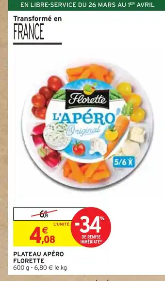 Intermarché FLORETTE PLATEAU APÉRO offre