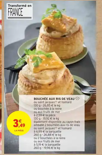 Intermarché BOUCHÉE AUX RIS DE VEAU offre