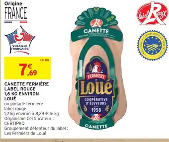 Intermarché LOUÉ CANETTE FERMIÈRE LABEL ROUGE 1,6 KG ENVIRON offre