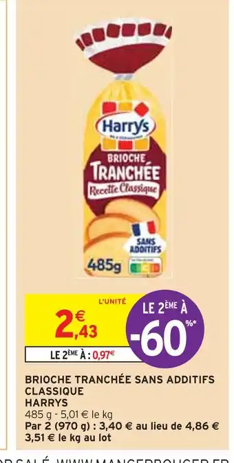 Intermarché HARRYS BRIOCHE TRANCHÉE SANS ADDITIFS CLASSIQUE offre