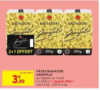 Intermarché GAROFALO PÂTES RADIATORI offre