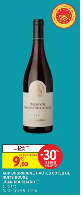 Intermarché JEAN BOUCHARD AOP BOURGOGNE HAUTES COTES DE NUITS ROUGE offre