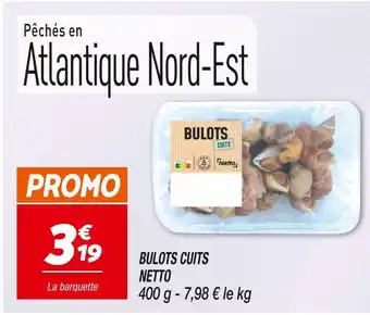 Netto NETTO BULOTS CUITS offre