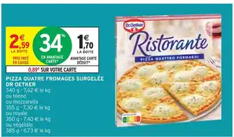 Intermarché DR OETKER PIZZA QUATRE FROMAGES SURGELÉE offre