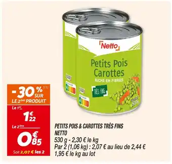 Netto NETTO PETITS POIS & CAROTTES TRÈS FINS offre