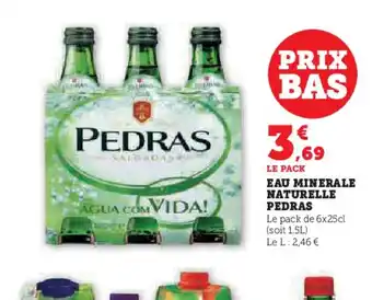 Super U EAU MINERALE NATURELLE PEDRAS offre