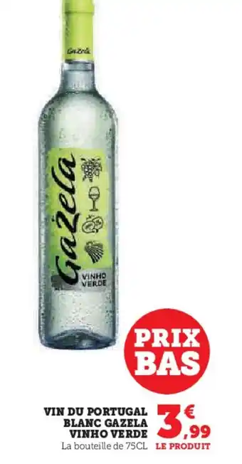 Super U VIN DU PORTUGAL BLANC GAZELA VINHO VERDE offre