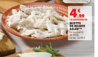 Super U MIETTE DE MORUE SALÉE offre