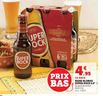 Super U BIERE BLONDE SUPER BOCK 5.2° offre