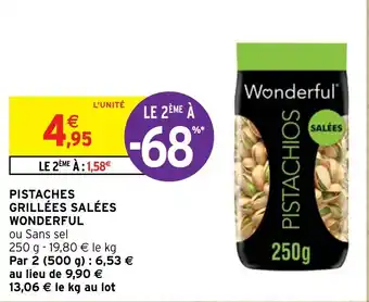 Intermarché Hyper PISTACHES GRILLÉES SALÉES WONDERFUL offre