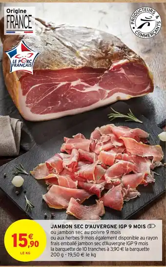 Intermarché Hyper JAMBON SEC D'AUVERGNE IGP 9 MOIS > offre