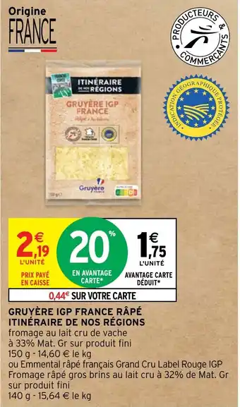 Intermarché Hyper GRUYÈRE IGP FRANCE RÂPÉ ITINÉRAIRE DE NOS RÉGIONS offre